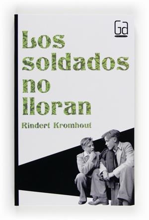 LOS SOLDADOS NO LLORAN | 9788467557008 | KROMHOUT, RINDERT | Galatea Llibres | Librería online de Reus, Tarragona | Comprar libros en catalán y castellano online