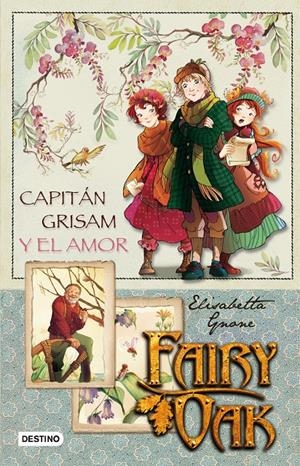 FAIRY OAK CAPITAN GRISAM Y EL AMOR | 9788408087274 | GNONE, ELISABETTA | Galatea Llibres | Librería online de Reus, Tarragona | Comprar libros en catalán y castellano online