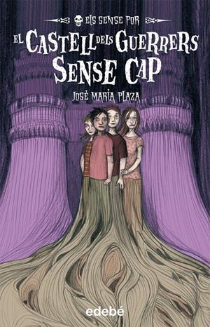 ELS SENSE POR, 2. EL CASTELL DELS GUERRERS SENSE CAP | 9788423699209 | PLAZA, JOSE MARIA | Galatea Llibres | Llibreria online de Reus, Tarragona | Comprar llibres en català i castellà online