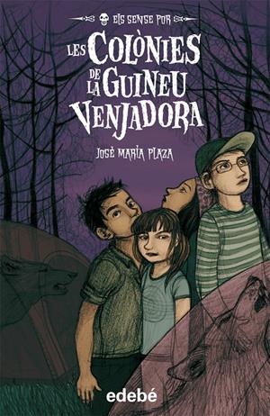 LES COLÒNIES DE LA GUINEU VENJADORA (ELS SENSE POR, 3) | 9788423699339 | PLAZA, JOSE MARIA | Galatea Llibres | Llibreria online de Reus, Tarragona | Comprar llibres en català i castellà online