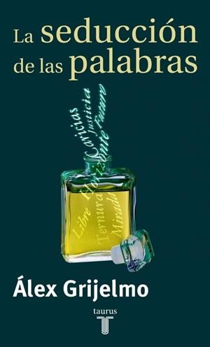 SEDUCCION DE LAS PALABRAS, LA | 9788430604098 | GRIJELMO, ALEX | Galatea Llibres | Llibreria online de Reus, Tarragona | Comprar llibres en català i castellà online