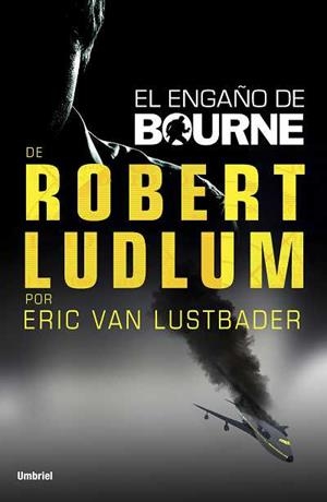EL ENGAÑO DE BOURNE | 9788492915224 | VAN LUSTBADER, ERIC | Galatea Llibres | Librería online de Reus, Tarragona | Comprar libros en catalán y castellano online