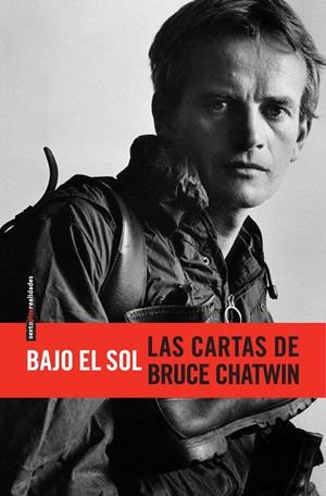 BAJO EL SOL | 9788415601166 | CHATWIN, BRUCE | Galatea Llibres | Llibreria online de Reus, Tarragona | Comprar llibres en català i castellà online