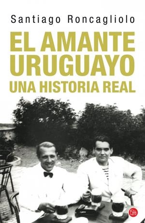 EL AMANTE URUGUAYO | 9788466326612 | RONCAGLIOLO, SANTIAGO | Galatea Llibres | Llibreria online de Reus, Tarragona | Comprar llibres en català i castellà online