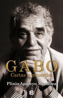 GABO, CARTAS Y RECUERDOS | 9788466652353 | APULEYO MENDOZA, PLINIO | Galatea Llibres | Librería online de Reus, Tarragona | Comprar libros en catalán y castellano online
