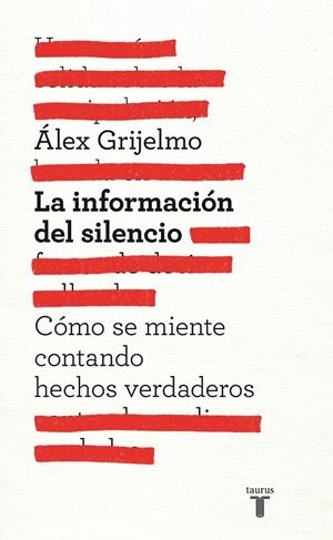 LA INFORMACIÓN DEL SILENCIO | 9788430600878 | GRIJELMO, ÁLEX | Galatea Llibres | Llibreria online de Reus, Tarragona | Comprar llibres en català i castellà online