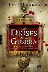 LOS DIOSES DE LA GUERRA | 9788498776010 | LUDLOW, JACK | Galatea Llibres | Llibreria online de Reus, Tarragona | Comprar llibres en català i castellà online