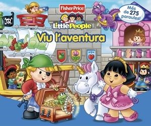 VIU L'AVENTURA. FISHER PRICE | 9788448829056 | MATTEL | Galatea Llibres | Librería online de Reus, Tarragona | Comprar libros en catalán y castellano online