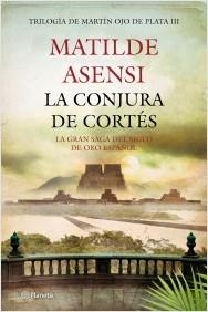 LA CONJURA DE CORTÉS (MARTÍN OJO DE PLATA, III) | 9788408008033 | ASENSI, MATILDE | Galatea Llibres | Llibreria online de Reus, Tarragona | Comprar llibres en català i castellà online