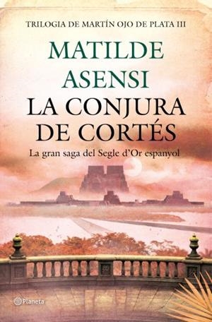 LA CONJURA DE CORTÉS | 9788497082440 | ASENSI, MATILDE | Galatea Llibres | Librería online de Reus, Tarragona | Comprar libros en catalán y castellano online