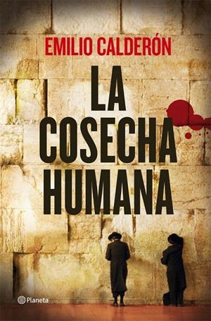 LA COSECHA HUMANA | 9788408009528 | CALDERÓN, EMILIO | Galatea Llibres | Librería online de Reus, Tarragona | Comprar libros en catalán y castellano online