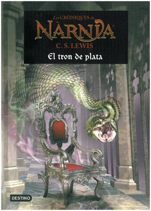 TRON DE PLATA, EL. CRONIQUES DE NARNIA 6 | 9788497089906 | LEWIS, C.S. | Galatea Llibres | Llibreria online de Reus, Tarragona | Comprar llibres en català i castellà online