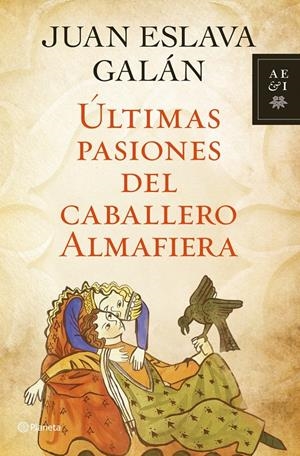 ÚLTIMAS PASIONES DEL CABALLERO ALMAFIERA | 9788408110736 | ESLAVA GALÁN, JUAN | Galatea Llibres | Librería online de Reus, Tarragona | Comprar libros en catalán y castellano online