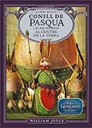 CONILL DE PASQUA I EL SEU EXÈRCIT AL CENTRE DE LA TERRA | 9788483432419 | WILLIAM JOYCE | Galatea Llibres | Llibreria online de Reus, Tarragona | Comprar llibres en català i castellà online
