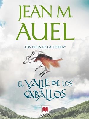 VALLE DE LOS CABALLOS, EL. HIJOS DE LA TIERRA 2 | 9788415120148 | AUEL, JEAN M. | Galatea Llibres | Llibreria online de Reus, Tarragona | Comprar llibres en català i castellà online