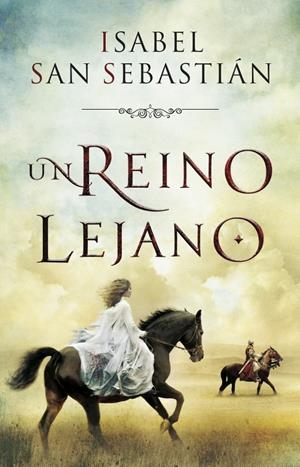 UN REINO LEJANO | 9788401353277 | SAN SEBASTIAN, ISABEL | Galatea Llibres | Llibreria online de Reus, Tarragona | Comprar llibres en català i castellà online