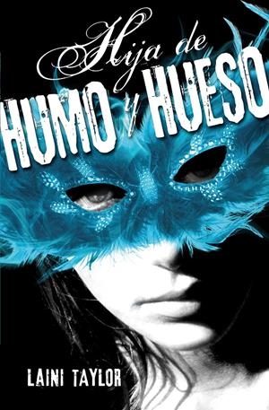 HIJA DE HUMO Y HUESO | 9788420410982 | TAYLOR, LAINI | Galatea Llibres | Librería online de Reus, Tarragona | Comprar libros en catalán y castellano online