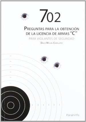 702 PREGUNTAS PARA OBTENCION LICENCIA ARMAS C VIGILANTES SEG | 9788428333580 | CABALLERO, DAVID MIGUEL | Galatea Llibres | Librería online de Reus, Tarragona | Comprar libros en catalán y castellano online