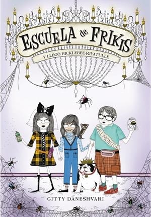 ESCUELA DE FRIKIS. Y LLEGÓ HICKLEBEE-RIYATULLE | 9788484416654 | DANESHVARI, GITTY | Galatea Llibres | Librería online de Reus, Tarragona | Comprar libros en catalán y castellano online