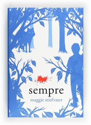 SEMPRE (TREMOLOR, 3) | 9788466129343 | STIEFVATER, MAGGIE | Galatea Llibres | Librería online de Reus, Tarragona | Comprar libros en catalán y castellano online