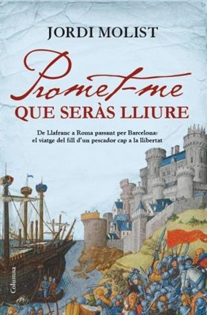PROMET-ME QUE SERÀS LLIURE | 9788466413756 | MOLIST, JORDI | Galatea Llibres | Librería online de Reus, Tarragona | Comprar libros en catalán y castellano online