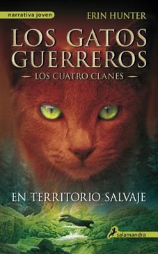LOS GATOS GUERREROS. LOS CUATRO CLANES 1. EN TERRITORIO SALVAJE | 9788498384215 | HUNTER, ERIN | Galatea Llibres | Llibreria online de Reus, Tarragona | Comprar llibres en català i castellà online
