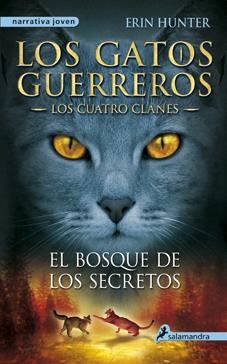 LOS GATOS GUERREROS. LOS CUATRO CLANES 3. EL BOSQUE DE LOS SECRETOS | 9788498384840 | HUNTER, ERIN | Galatea Llibres | Llibreria online de Reus, Tarragona | Comprar llibres en català i castellà online