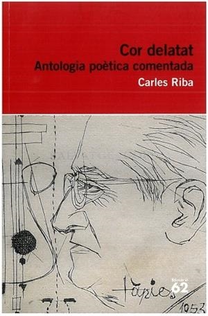 COR DELATAT. ANTOLOGIA POETICA | 9788492672806 | RIBA, CARLES | Galatea Llibres | Librería online de Reus, Tarragona | Comprar libros en catalán y castellano online