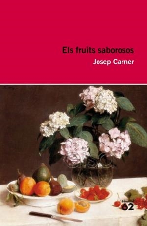 FRUITS SABOROSOS, ELS | 9788492672639 | CARNER, JOSEP | Galatea Llibres | Librería online de Reus, Tarragona | Comprar libros en catalán y castellano online