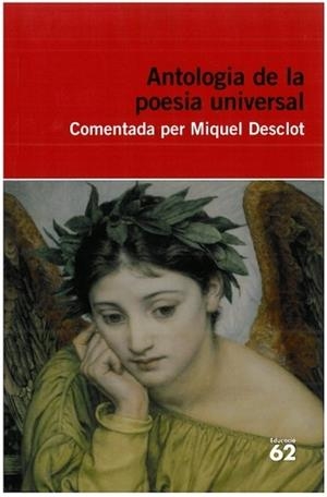 ANTOLOGIA DE LA POESIA UNIVERSAL | 9788492672837 | DESCLOT, MIQUEL (COMENTADA) | Galatea Llibres | Librería online de Reus, Tarragona | Comprar libros en catalán y castellano online