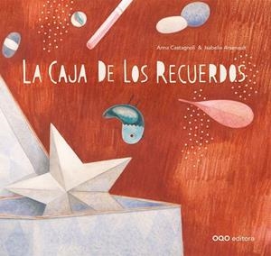 CAJA DE LOS RECUERDOS, LA | 9788498710779 | CASTAGNOLI, ANA | Galatea Llibres | Librería online de Reus, Tarragona | Comprar libros en catalán y castellano online
