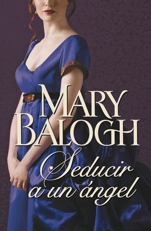 SEDUCIR A UN ANGEL | 9788499897097 | BALOGH, MARY | Galatea Llibres | Llibreria online de Reus, Tarragona | Comprar llibres en català i castellà online