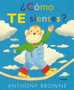 CÓMO TE SIENTES? | 9788492608089 | BROWNE, ANTHONY | Galatea Llibres | Librería online de Reus, Tarragona | Comprar libros en catalán y castellano online