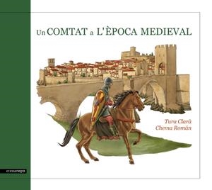 UN COMTAT A L'ÈPOCA MEDIEVAL | 9788415097587 | CLARÀ, TURA | Galatea Llibres | Librería online de Reus, Tarragona | Comprar libros en catalán y castellano online