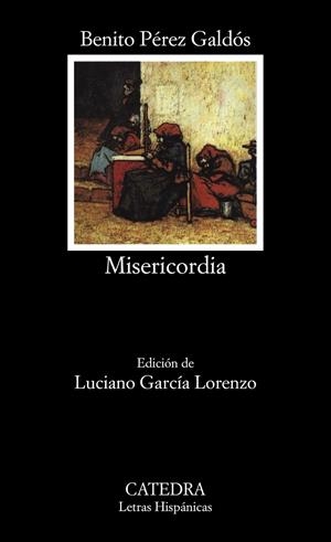 MISERICORDIA | 9788437603681 | PÉREZ GALDÓS, BENITO | Galatea Llibres | Librería online de Reus, Tarragona | Comprar libros en catalán y castellano online