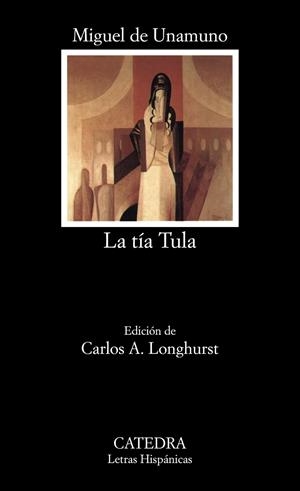 LA TÍA TULA | 9788437606569 | UNAMUNO, MIGUEL DE | Galatea Llibres | Librería online de Reus, Tarragona | Comprar libros en catalán y castellano online