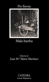 MALA HIERBA | 9788437626949 | BAROJA, PÍO | Galatea Llibres | Llibreria online de Reus, Tarragona | Comprar llibres en català i castellà online