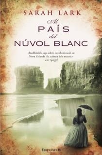 AL PAÍS DEL NÚVOL BLANC (TRILOGIA DEL NÚVOL BLANC, 1) | 9788466649513 | LARK, SARAH | Galatea Llibres | Librería online de Reus, Tarragona | Comprar libros en catalán y castellano online