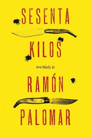 SESENTA KILOS | 9788425349331 | PALOMAR, RAMON | Galatea Llibres | Llibreria online de Reus, Tarragona | Comprar llibres en català i castellà online