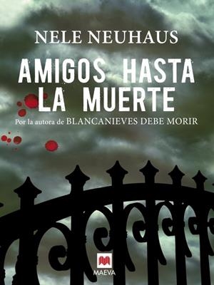 AMIGOS HASTA LA MUERTE | 9788415532538 | NEUHAUS, NELE | Galatea Llibres | Librería online de Reus, Tarragona | Comprar libros en catalán y castellano online