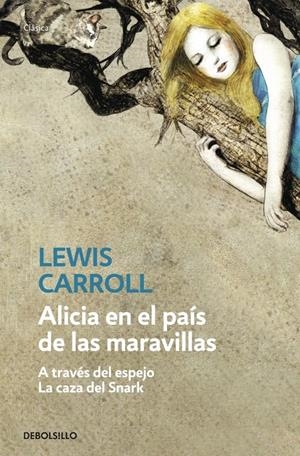 ALICIA EN EL PAÍS DE LAS MARAVILLAS / ALICIA A TRAVÉS DEL ESPEJO / LA CAZA DEL S | 9788499084275 | CARROLL, LEWIS | Galatea Llibres | Librería online de Reus, Tarragona | Comprar libros en catalán y castellano online