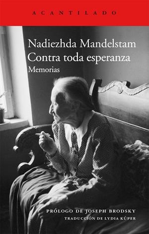 CONTRA TODA ESPERANZA | 9788415689102 | MANDELSTAM, NADIEZHDA | Galatea Llibres | Librería online de Reus, Tarragona | Comprar libros en catalán y castellano online