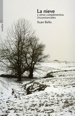 LA NIEVE Y OTROS COMPLEMENTOS CIRCUNSTANCIALES | 9788496457768 | BELLO, XUAN | Galatea Llibres | Llibreria online de Reus, Tarragona | Comprar llibres en català i castellà online
