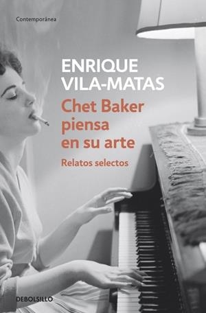 CHET BAKER PIENSA EN SU ARTE | 9788499087672 | VILA-MATAS, ENRIQUE | Galatea Llibres | Librería online de Reus, Tarragona | Comprar libros en catalán y castellano online