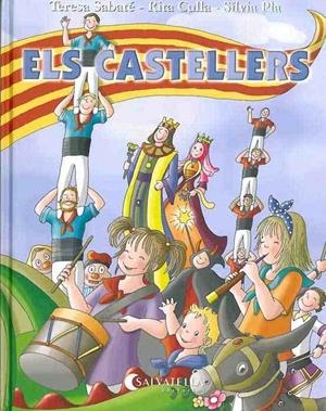 CASTELLERS, ELS | 9788484125907 | SABATÉ, TERESA/ CULLA, RITA/ PLÁ, SILVIA | Galatea Llibres | Librería online de Reus, Tarragona | Comprar libros en catalán y castellano online