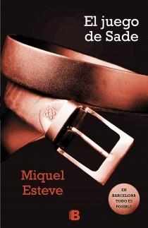 EL JUEGO DE SADE | 9788466652278 | ESTEVE, MIQUEL | Galatea Llibres | Llibreria online de Reus, Tarragona | Comprar llibres en català i castellà online