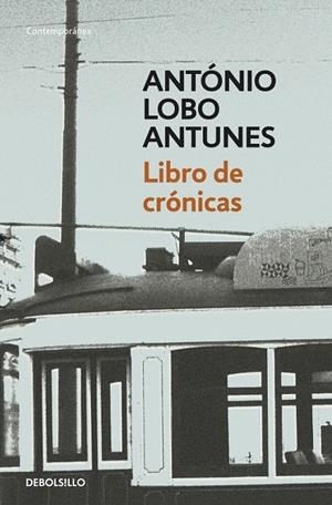 LIBRO DE CRÓNICAS | 9788490322147 | LOBO ANTUNES, ANTONIO | Galatea Llibres | Llibreria online de Reus, Tarragona | Comprar llibres en català i castellà online