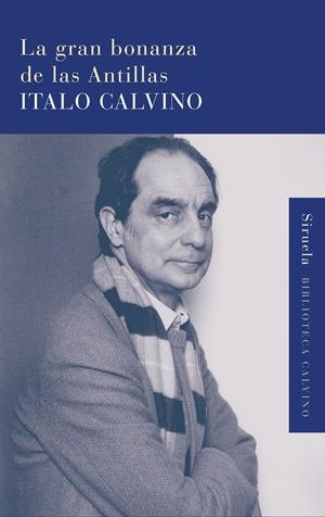 LA GRAN BONANZA DE LAS ANTILLAS | 9788498416725 | CALVINO, ITALO | Galatea Llibres | Llibreria online de Reus, Tarragona | Comprar llibres en català i castellà online