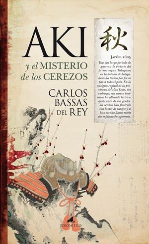 AKI Y EL MISTERIO DE LOS CEREZOS | 9788496947962 | BASSAS DEL REY, CARLOS | Galatea Llibres | Librería online de Reus, Tarragona | Comprar libros en catalán y castellano online