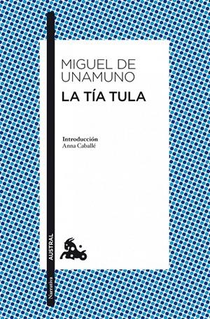TIA TULA, LA | 9788467034011 | UNAMUNO MIGUEL DE | Galatea Llibres | Librería online de Reus, Tarragona | Comprar libros en catalán y castellano online